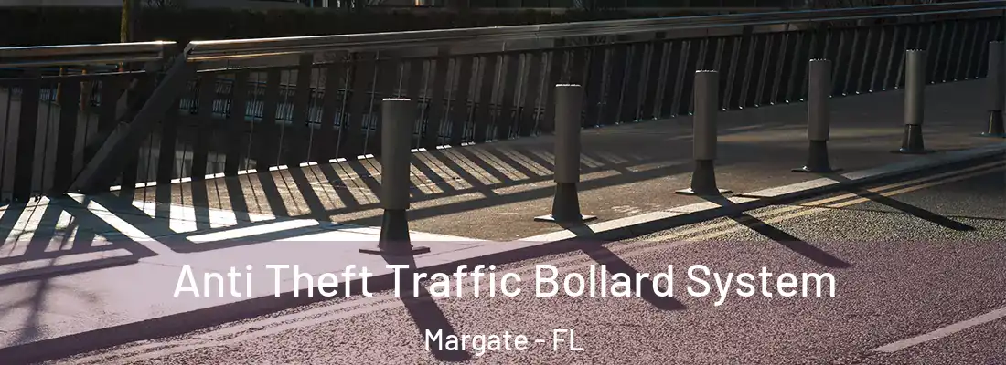 Anti Theft Traffic Bollard System Margate - FL