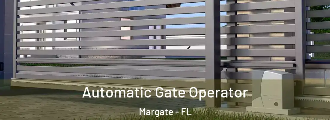  Automatic Gate Operator Margate - FL