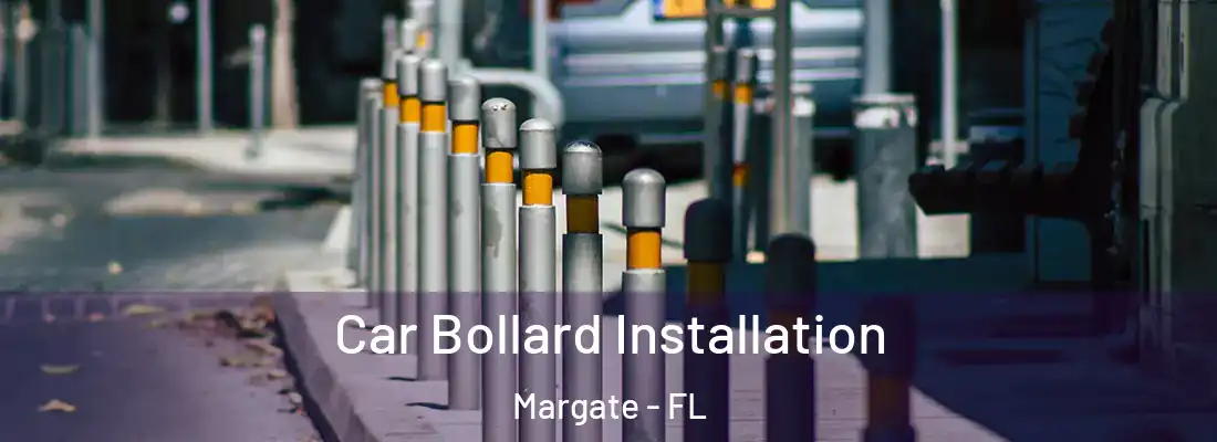  Car Bollard Installation Margate - FL