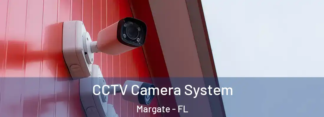 CCTV Camera System Margate - FL