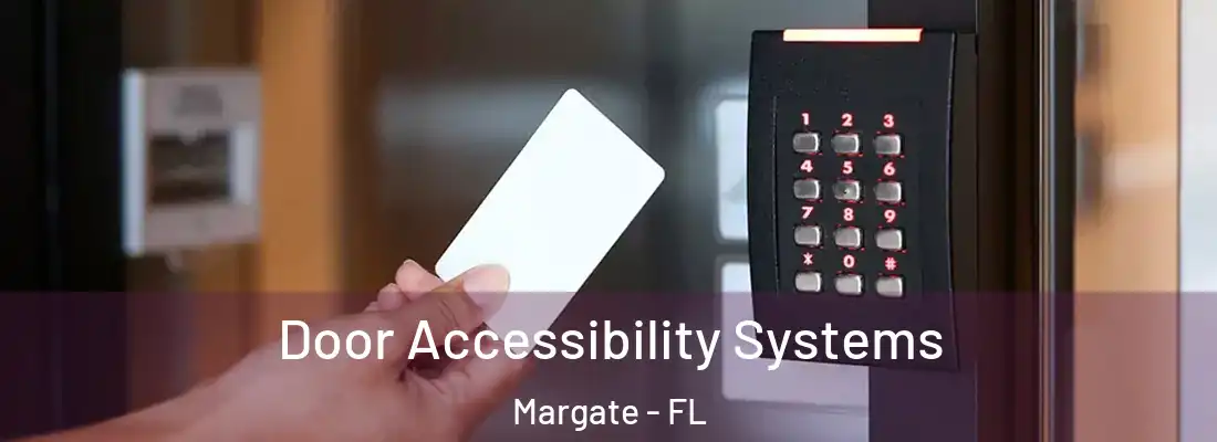 Door Accessibility Systems Margate - FL