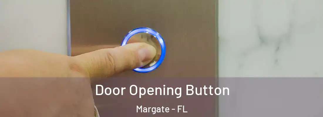 Door Opening Button Margate - FL
