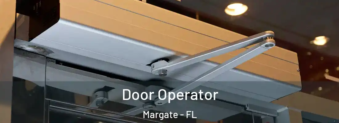 Door Operator Margate - FL