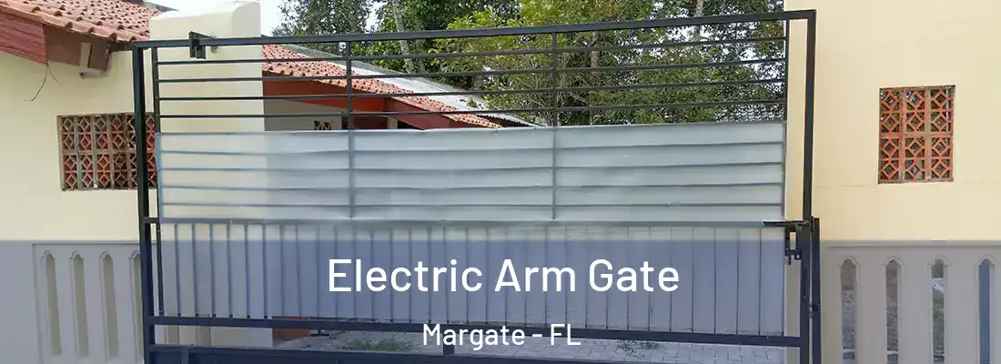 Electric Arm Gate Margate - FL