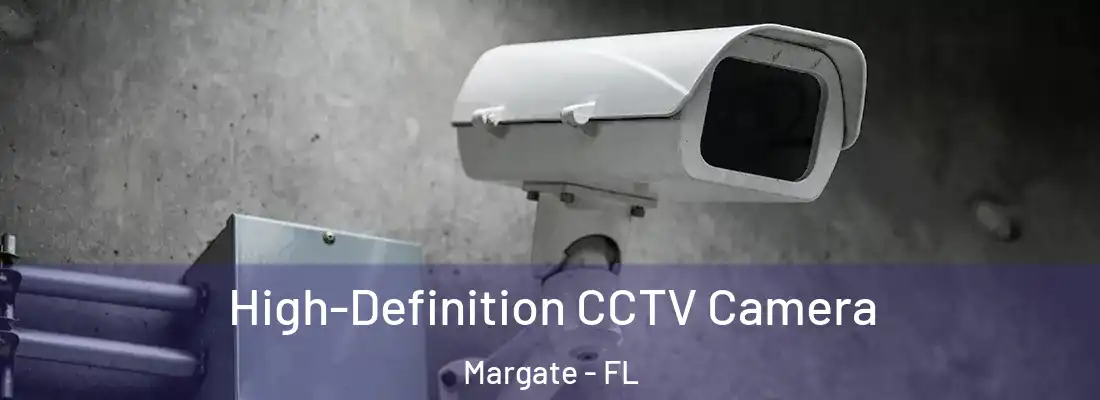 High-Definition CCTV Camera Margate - FL