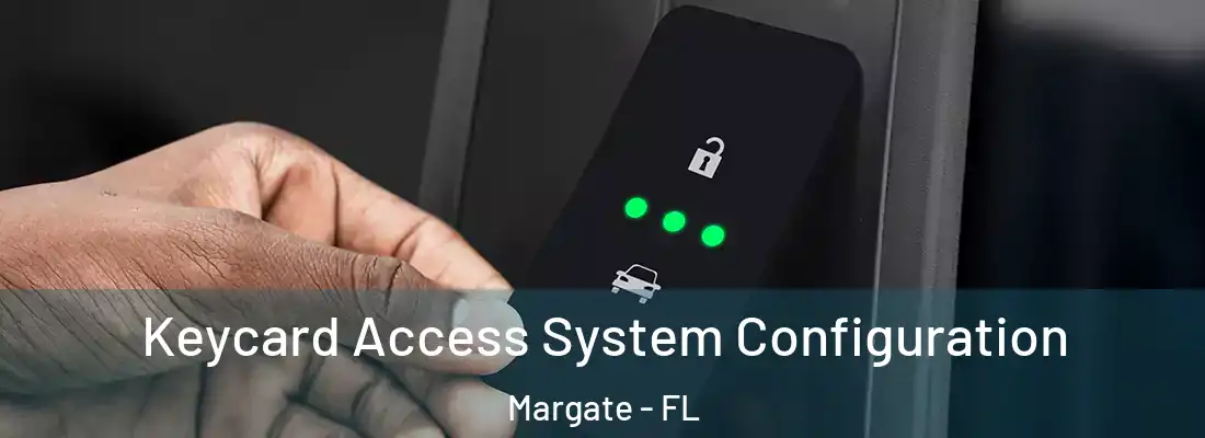  Keycard Access System Configuration Margate - FL
