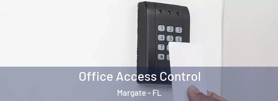 Office Access Control Margate - FL
