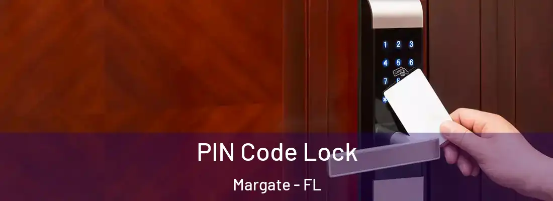 PIN Code Lock Margate - FL