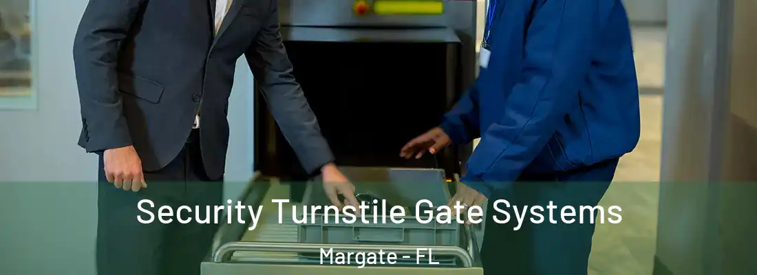 Security Turnstile Gate Systems Margate - FL