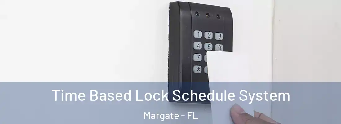  Time Based Lock Schedule System Margate - FL