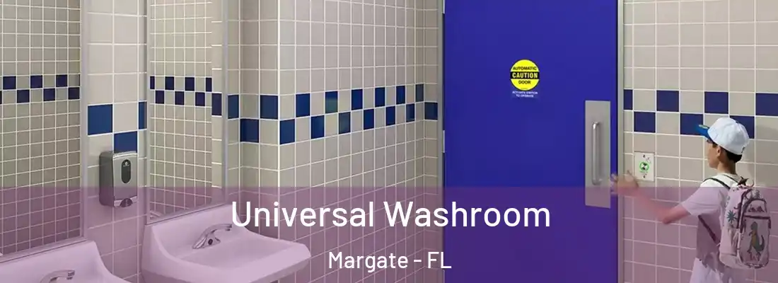 Universal Washroom Margate - FL
